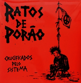 Ratos De Poro - Crucificados Pelo Sistema