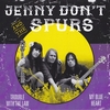 JENNY DON'T AND THE SPURPS