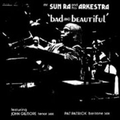 SUN RA - Bad And Beautiful