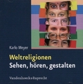 Weltreligionen - Sehen, hren, gestalten