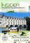 Insider - Frankreich: Schlsser der Loire