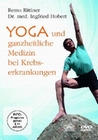 Yoga und ganzheitliche Medizin bei Krebser...