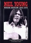 Neil Young - Under Review 1966-1975